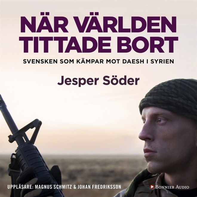 nar-varlden-tittade-bort-svensken-som-kampar-mot-daesh-i-syrien